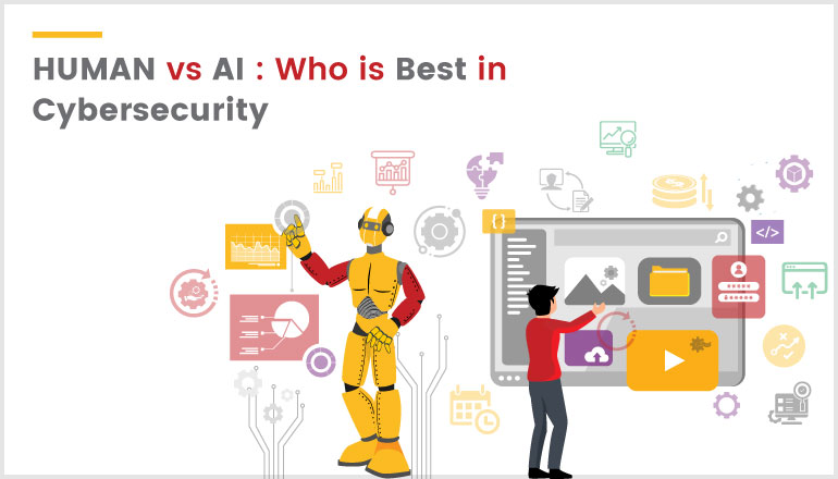 HUMAN VS AI:Who is Best in Cybersecurity?