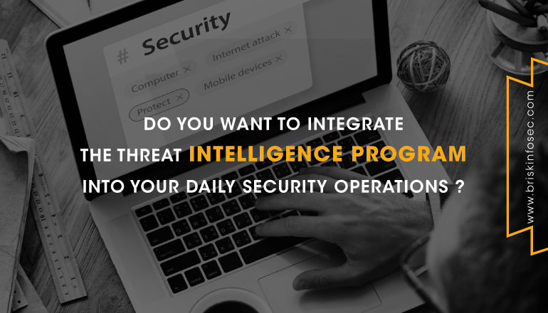 Do you want to integrate the Threat Intelligence program into your daily security operations?