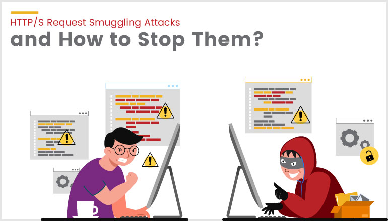 HTTPS Request Smuggling Attacks and How to Stop Them?