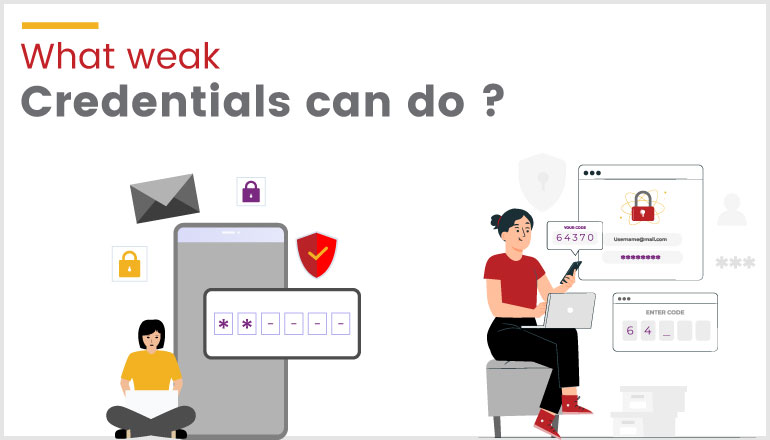 What weak credentials can do?